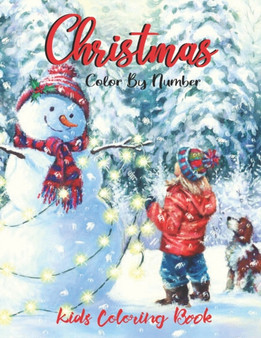 Christmas Color By Number Kids Coloring Book : Jumbo Christmas Coloring Activity Color By Number Book for Kids Ages 4-8. (Holiday best gift)