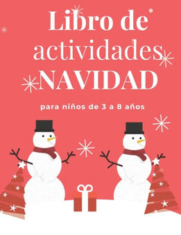 Libro de actividades NAVIDAD para ninos de 3 a 8 anos : Libro de actividades navidenas para ninos: colorear, laberintos, sumar y ... y divertirse Regalos para ninas y ninos.