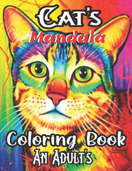Cat's Mandala Coloring Book An Adult's : 50 Stress Relieving Designs Coloring Pages for Adults... Cat's Mandala Coloring Book An Adult's : 50 Stress Relieving Designs Coloring Pages for Adults...