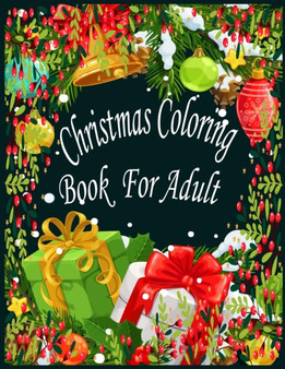 Christmas Coloring Book For Adult : Christmas, Santa's Village Adult Coloring Book (Stress Relieving Coloring Pages, Coloring Book for Relaxation)