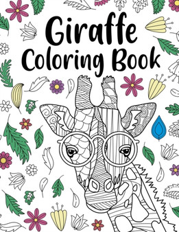 Giraffe Coloring Book : A Cute Adult Coloring Books for Giraffe Lovers, Best Gift for Giraffe Lovers