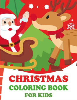 Christmas coloring book for kids : Easy And Cute Christmas Holiday Coloring Designs For Children With Awesome 50 Illustration