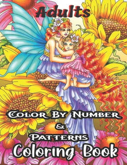 Adults Color By Number & Patterns Coloring Book : Color by Number(Coloring Books): Stress-Free Coloring With Numbers