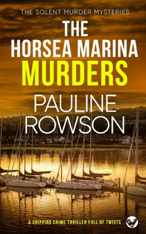 THE HORSEA MARINA MURDERS a gripping crime thriller full of twists : 3