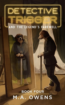 Detective Trigger and the Legend's Farewell : Book Four : 4