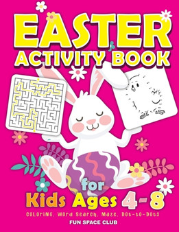Easter Activity Book for kids Ages 4-8 : Happy Easter Day Coloring, Dot to Dot, Mazes, Word Search and More!! : 1