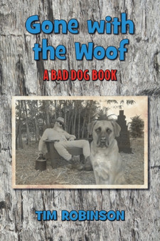 Gone With The Woof : A Bad Dog Book : 22