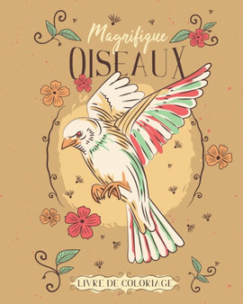Livre Coloriage Oiseaux : Grands Dessins Facile a Colorier Pour Les Personnes Agees et Les Enfants Cahier de Coloriage Pour Les Debutants Cadeaux