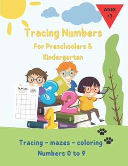 Tracing numbers for preschoolers and kindergarten : Preschool Numbers Tracing Math Practice Workbook: Math Activity Book for Pre K, Kindergarten and Kids Ages 3-5 (Pre K Workbooks)