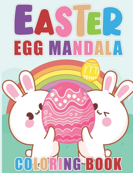 Easter Egg Mandala Coloring Book : Easter Mandala Pattern Egg Designs - Adult Coloring Book Great For Stress Relief And Calm Anxiety For Adults And Teens. Happy Easter Eggs Mandala Coloring Book For A