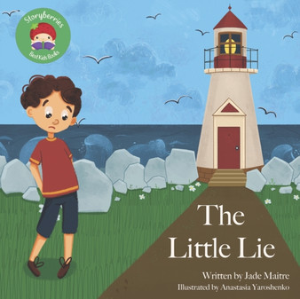 The Little Lie : A Children's Story About Books, and Telling the Truth