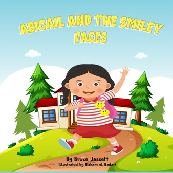 Abigail And the Smiley Faces : Confidence Building Moral Lesson Stories