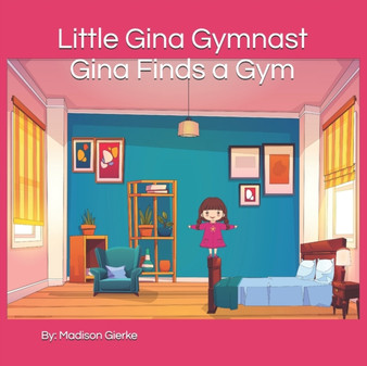 Little Gina Gymnast : Gina Finds a Gym