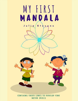 My First Mandala : Contains thick lines for children to develop fine motor skills.