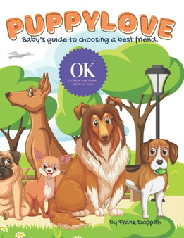 PuppyLove : Baby's guide to choosing a best friend.