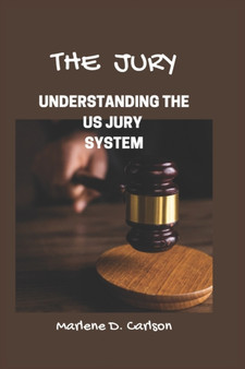The Jury : Understanding The US Jury System