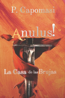 Anulus! : La Casa de las Brujas: Aventura epica espanol : 2