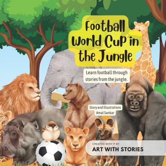 World Cup in the Jungle : Learn football through stories from the jungle