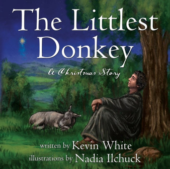 The Littlest Donkey : (A Christmas Story)