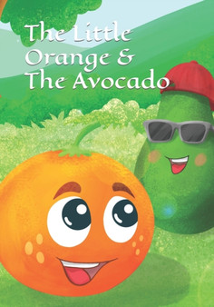 The Little Orange and The Avocado