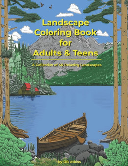 Landscape Coloring Book for Adults and Teens : A Collection of 40 Relaxing Landscapes