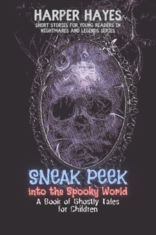 Sneak Peek into the Spooky World : A Book of Ghostly Tales for Children : 9
