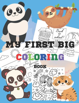 My First Big Coloring Book : A Giant Imaginative Coloring Book for kid's artistic creativity