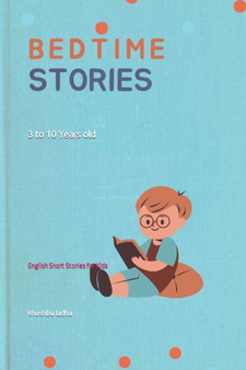 Bedtime Stories - 3 Years to 10 Years old : English Short Stories for Kids