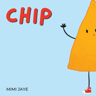 Chip : A Rhyming Children's Book about Loving Your Imperfections
