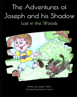 The Adventures of Joseph and his Shadow : Lost in the Woods
