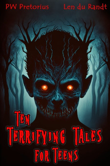 Ten Terrifying Tales for Teens