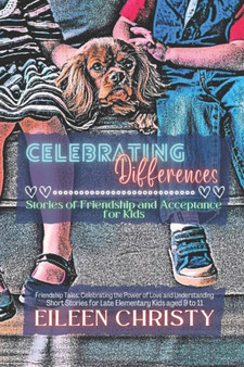 Celebrating Differences : Stories of Friendship and Acceptance for Kids : 9