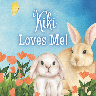 Kiki Loves Me! : A Story about Kiki's Love!