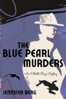 The Blue Pearl Murders : An Elliott Bay Mystery : 2