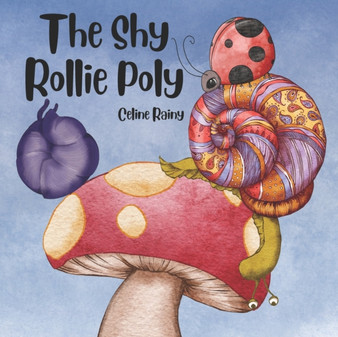 The Shy Rollie Poly : The Day Rollie Uncurled
