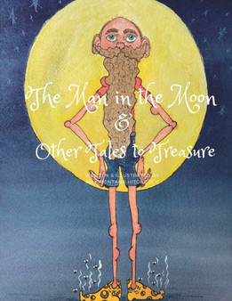 The Man in the Moon & Other Tales to Treasure