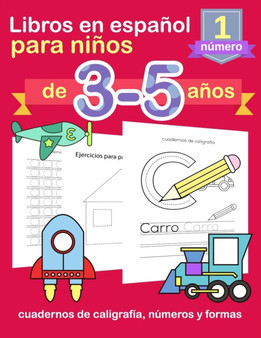 Libros en espanol para ninos de 3-5 anos : cuadernos de caligrafia, numeros y formas : 1