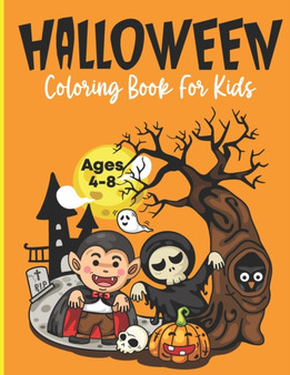 Halloween Coloring Books For Kids Ages 4-8 : Bats, Adorable Cat, Witch, Ghouls, Coloring Book For Toddlers