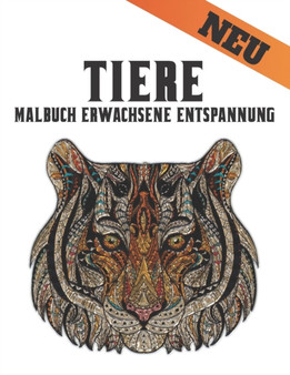Tiere Malbuch Erwachsene Entspannung Neu : Stressabbau Perfekte Tiere Designs. Malbuch fur Erwachsene mit -Tieren Loewen, Elefanten, Eulen, Pferde, Hunde, Katzen und viele mehr 200 Tiere Malbuch