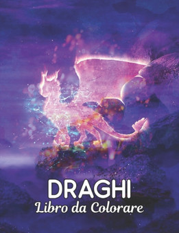 Libro Colorare Draghi : Disegni di draghi antistress 50 disegni di draghi unilaterali per relax e sollievo dallo stress Libro da colorare di 100 pagine Disegni animali per alleviare lo stress