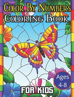 Color By Numbers Coloring Book Ages 4-8 For Kids : Coloring Activity Book for Kids: A Jumbo Childrens Coloring Book with 50 Large Images (kids coloring books ages 4-8)