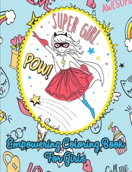Empowering Coloring Book for Girls : 30 Inspirational Coloring pages to boost girl confidence Positive Affirmations Coloring Book for Kids Coloring Books for Young Girls