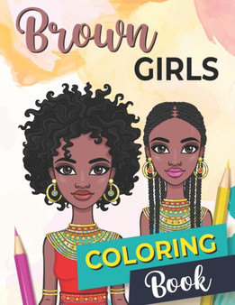 Brown Girls Coloring Book : Daily Affirmations for African Americans Coloring Book.