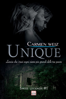 Unique (Swiss Legends #1) : Un thriller avventura (romanzi gialli rosa) : 1