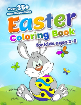 Easter Coloring Book : For Kids Ages 2-6: Easter Coloring Pages with Easter Eggs, Easter Bunny, Easter Basket, Easter Chick and lot more