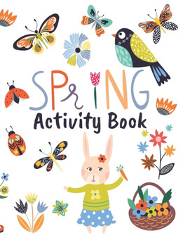 Spring Activity Book : Super Sweet Spring Scenes Coloring Book Featuring Spring Time Activities, Flowers, Animals, and Country Farm Design - Spring Season Adult Coloring Book for Relaxation