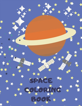 Space Coloring Book : for Kids my first Space Coloring with Planets, Astronauts, Space ROCKET one per page very simple ( Children's Coloring Books )