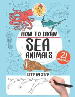 How to draw sea animals : 21 step-by-step drawings : 3