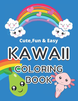Kawaii Coloring Book : Cute Kawaii Coloring Book For Kids, Girls and Adults for Relaxing & Inspiration