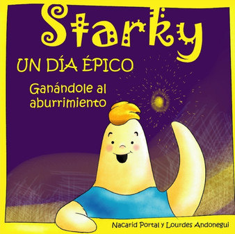 Starky UN DIA EPICO : Ganandole al aburrimiento